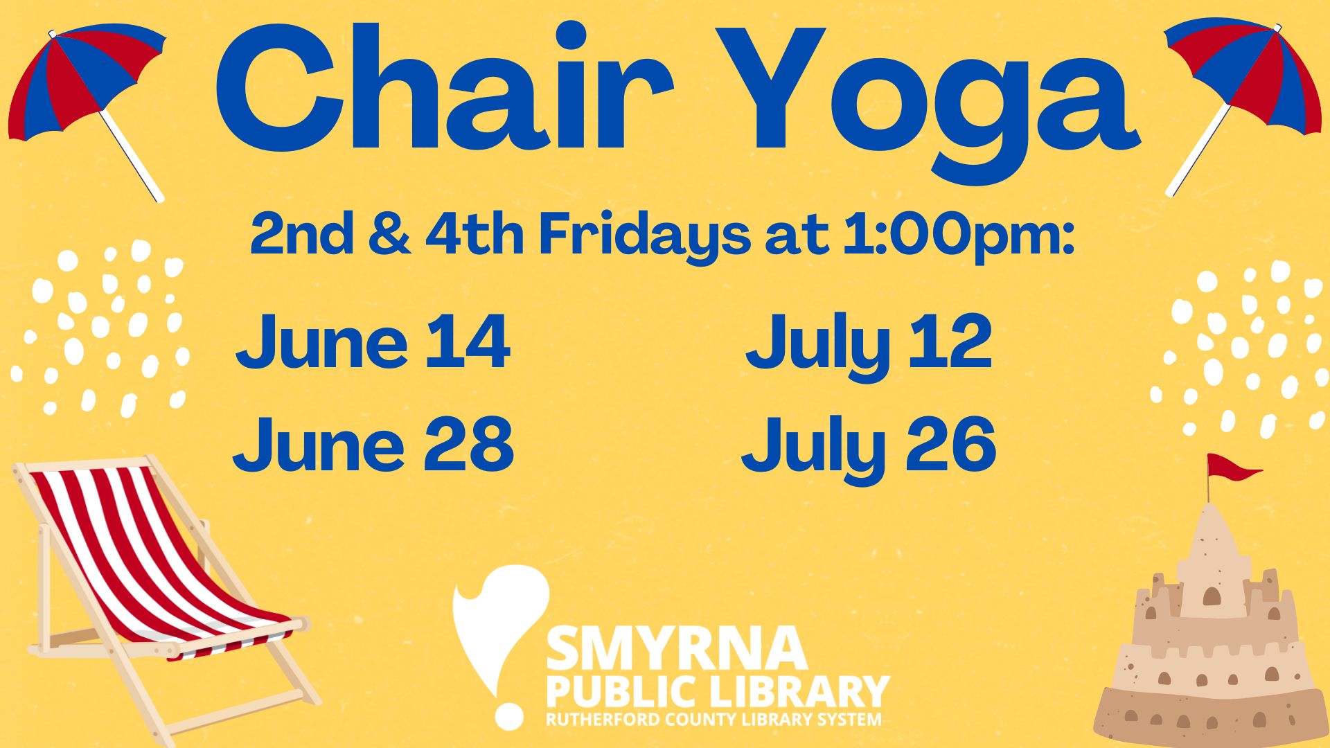 Chair Yoga at Smyrna Public Library, Fridays June 14, June 28, July 12, and July 26 at 1:00pm