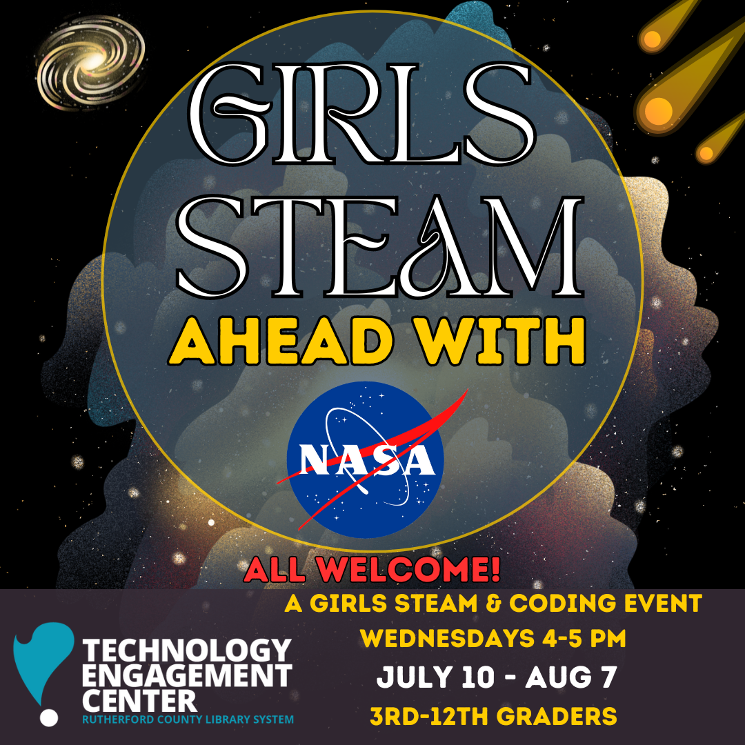 Girls STEAM Ahead with Nasa July 10-Aug 7 at the Technology Engagement Center