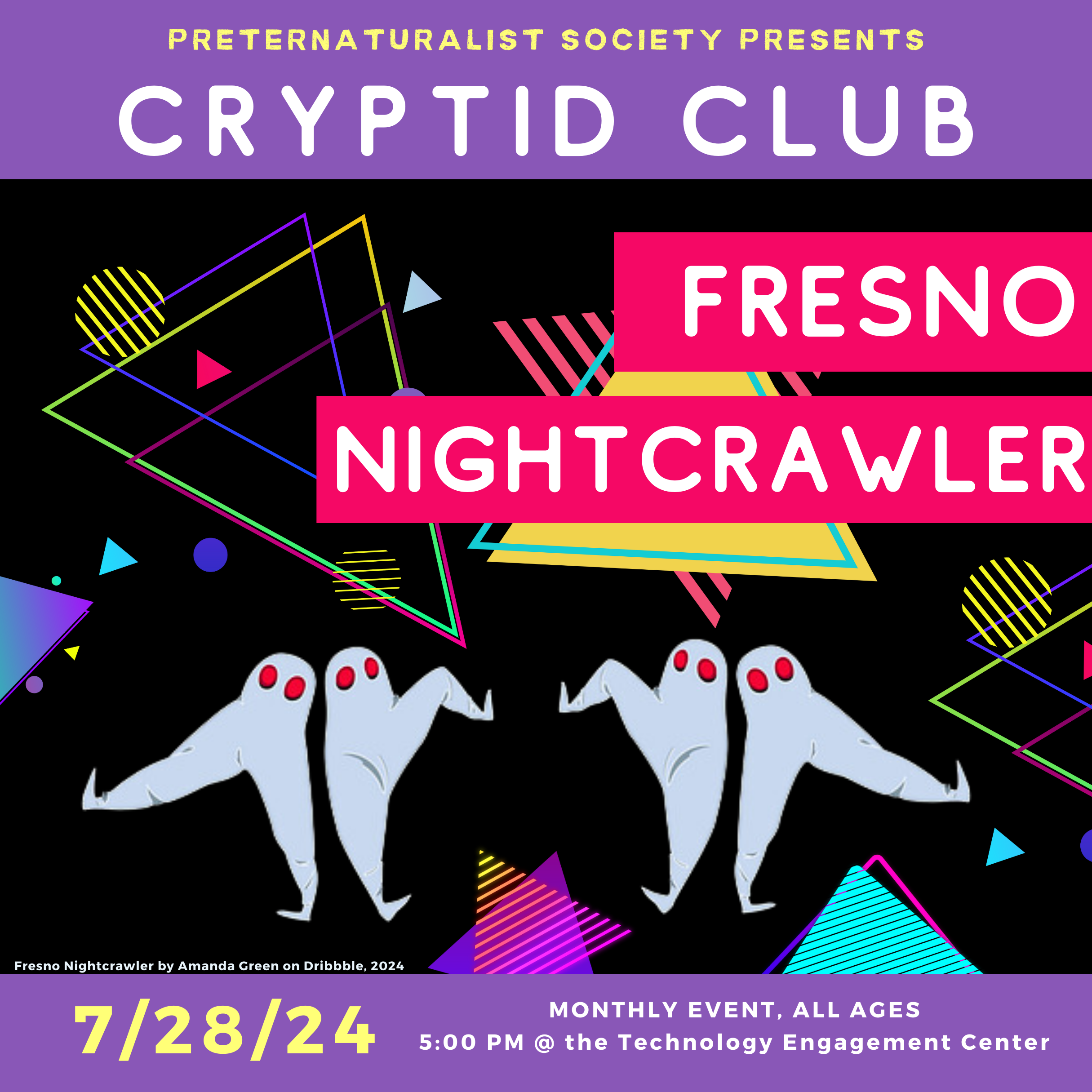 Cryptid Club Fresno Nightcrawler June 28, 2024 5pm at the Technology Engagement Center.