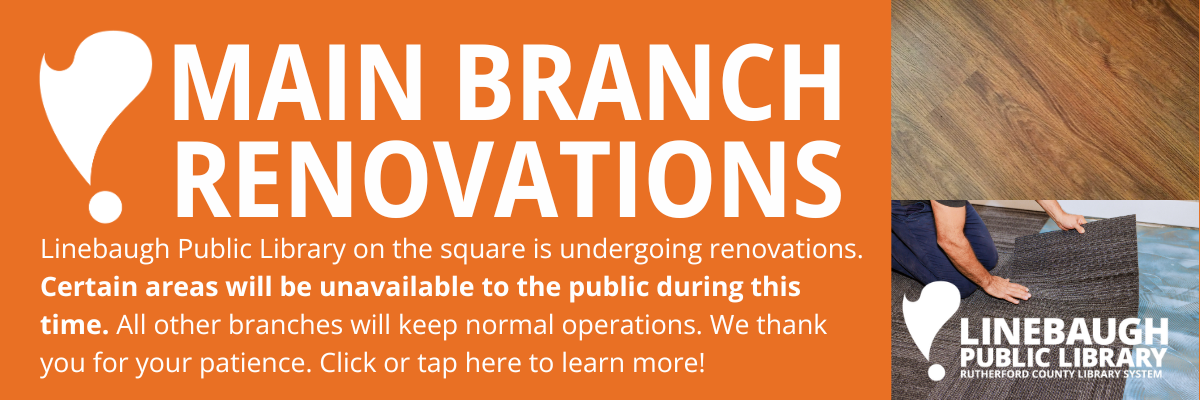 Linebaugh Public Library on the square is undergoing renovations. Certain areas will be unavailable to the public during this time. All other branches will keep normal operations. We thank you for your patience. Click or tap here to learn more!